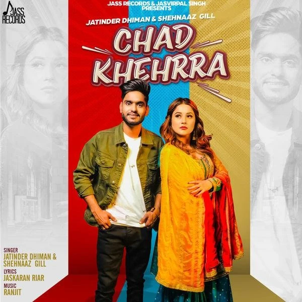 download Chad Khehrra Jatinder Dhiman, Shehnaaz Gill mp3 song ringtone, Chad Khehrra Jatinder Dhiman, Shehnaaz Gill full album download