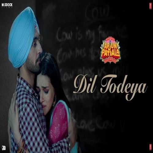 download Dil Todeya (Arjun Patiala) Diljit Dosanjh mp3 song ringtone, Dil Todeya (Arjun Patiala) Diljit Dosanjh full album download