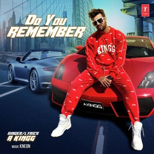 download Do You Remember A Kingg mp3 song ringtone, Do You Remember A Kingg full album download