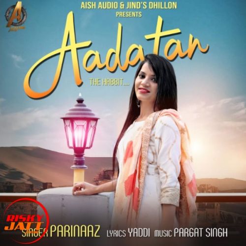 download Aadatan Parinaaz mp3 song ringtone, Aadatan Parinaaz full album download