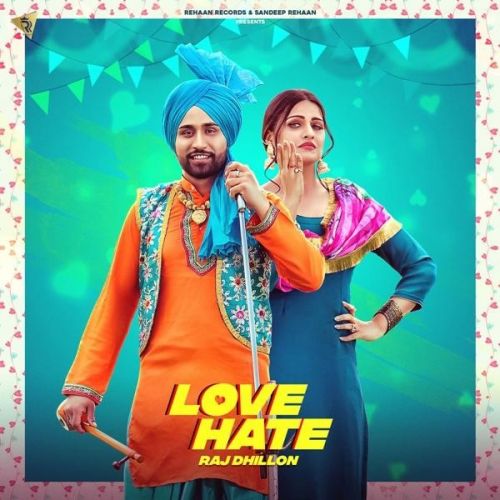 download Love Hate Raj Dhillon mp3 song ringtone, Love Hate Raj Dhillon full album download