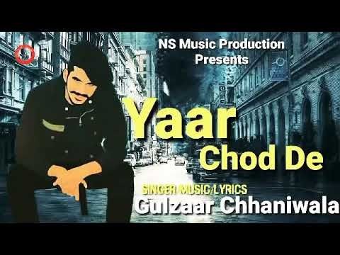 download Yaar Chod De Gulzaar Chhaniwala mp3 song ringtone, Yaar Chod De Gulzaar Chhaniwala full album download