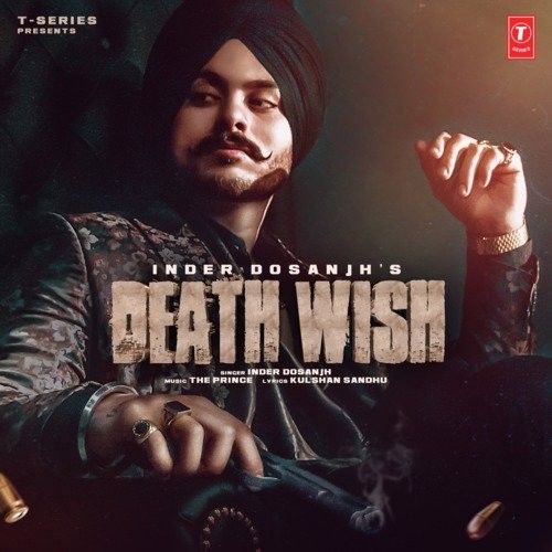download Death Wish Inder Dosanjh mp3 song ringtone, Death Wish Inder Dosanjh full album download