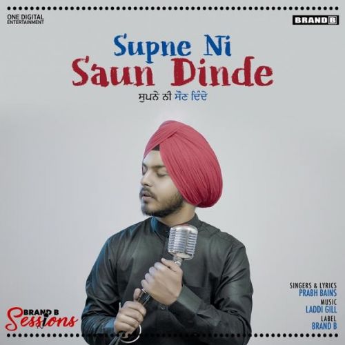 download Supne Ni Saun Dinde Prabh Bains mp3 song ringtone, Supne Ni Saun Dinde Prabh Bains full album download