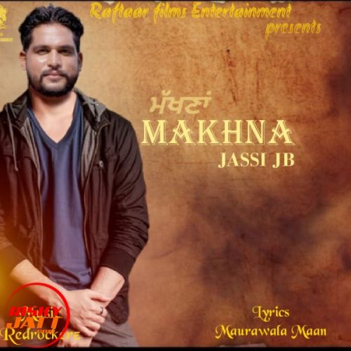 download Makhna Jassi JB mp3 song ringtone, Makhna Jassi JB full album download