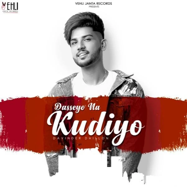 download Dasseyo Na Kudiyo Davinder Dhillon mp3 song ringtone, Dasseyo Na Kudiyo Davinder Dhillon full album download
