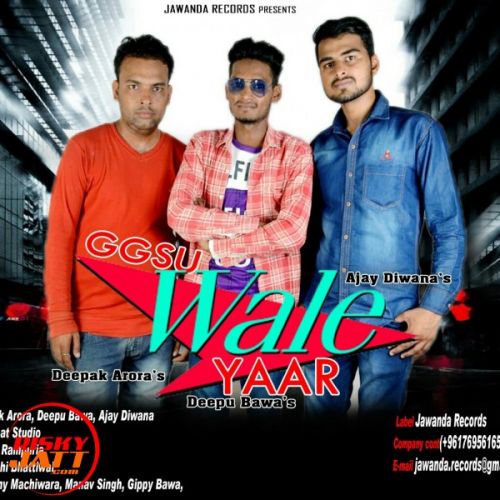 download Ggsu Wale Yaar Deepak Arora, Deepu Bawa, Ajay Diwana mp3 song ringtone, Ggsu Wale Yaar Deepak Arora, Deepu Bawa, Ajay Diwana full album download