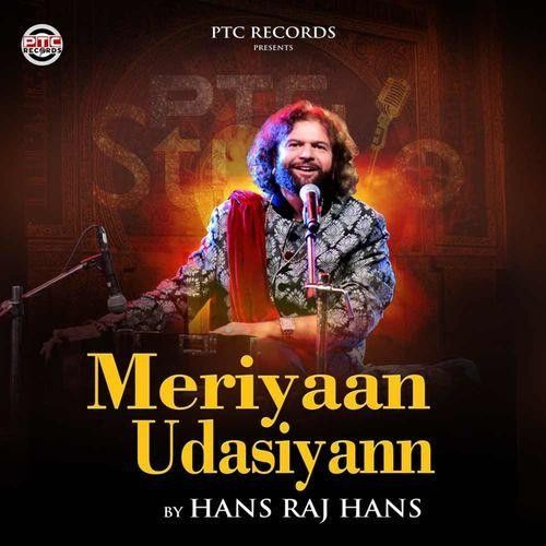 download Meriyaan Udasiyann Hans Raj Hans mp3 song ringtone, Meriyaan Udasiyann Hans Raj Hans full album download
