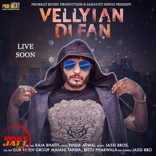 download Vellyian Di Fan Raja Bhatti mp3 song ringtone, Vellyian Di Fan Raja Bhatti full album download