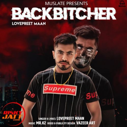 download Backbitcher Lovepreet Maan mp3 song ringtone, Backbitcher Lovepreet Maan full album download