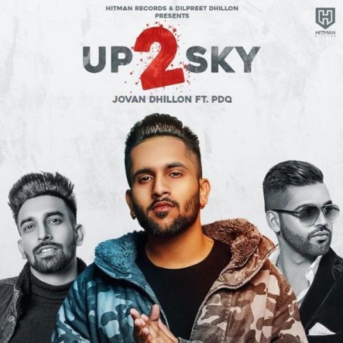 download UP 2 SKY Jovan Dhillon, PDQ mp3 song ringtone, UP 2 SKY Jovan Dhillon, PDQ full album download