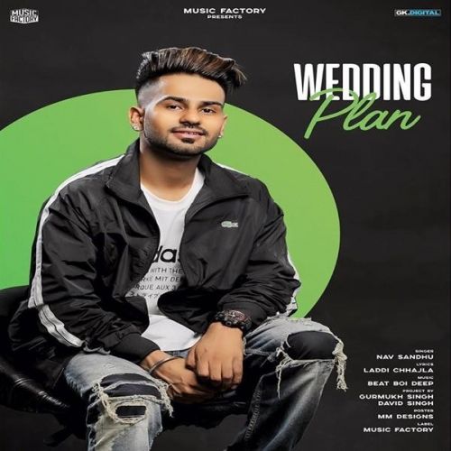 download Wedding Plan Nav Sandhu, Laddi Chhajla mp3 song ringtone, Wedding Plan Nav Sandhu, Laddi Chhajla full album download