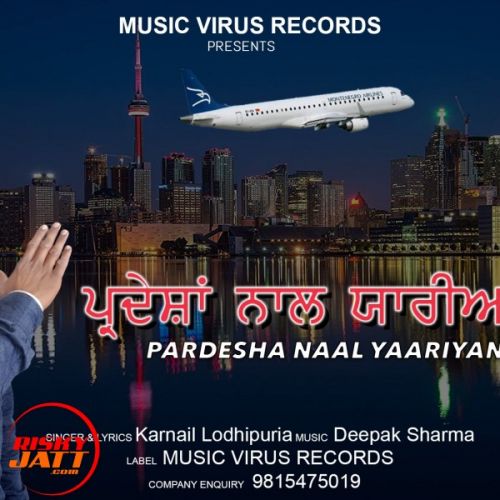 download Pardesha Naal Yaarian Karnail Lodhipuria mp3 song ringtone, Pardesha Naal Yaarian Karnail Lodhipuria full album download
