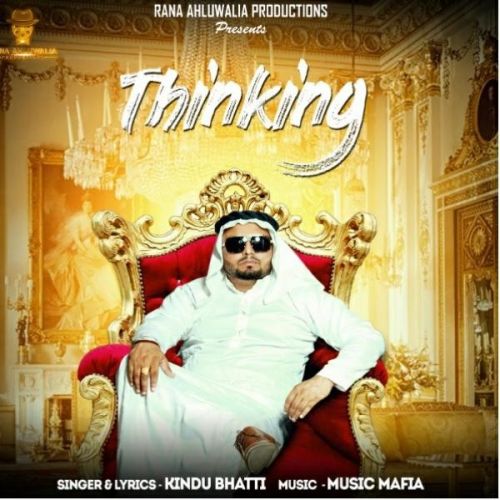 download Thinking Kindu Bhatti mp3 song ringtone, Thinking Kindu Bhatti full album download