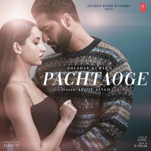 download Pachtaoge (Jaani Ve) Arijit Singh mp3 song ringtone, Pachtaoge (Jaani Ve) Arijit Singh full album download