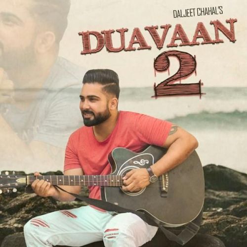 download Duavaan 2 Daljeet Chahal mp3 song ringtone, Duavaan 2 Daljeet Chahal full album download