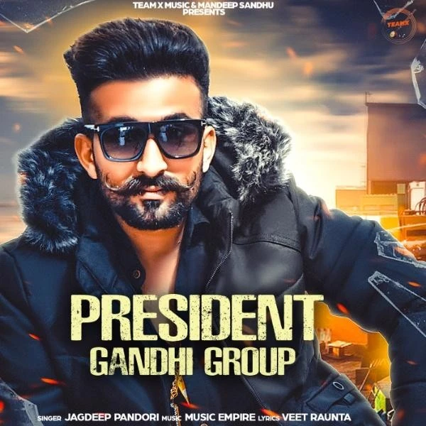 download President Gandhi Group Jagdeep Pandori mp3 song ringtone, President Gandhi Group Jagdeep Pandori full album download