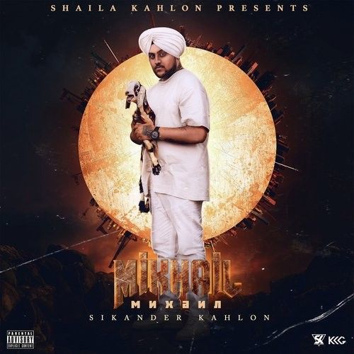 download Ambitionz Sikander Kahlon mp3 song ringtone, Mikhail Sikander Kahlon full album download