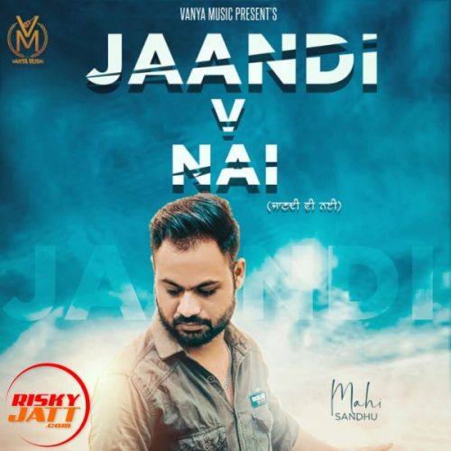 download Jaan Di Vi Nai Maahi Sandhu mp3 song ringtone, Jaan Di Vi Nai Maahi Sandhu full album download