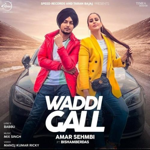 download Waddi Gall Amar Sehmbi mp3 song ringtone, Waddi Gall Amar Sehmbi full album download