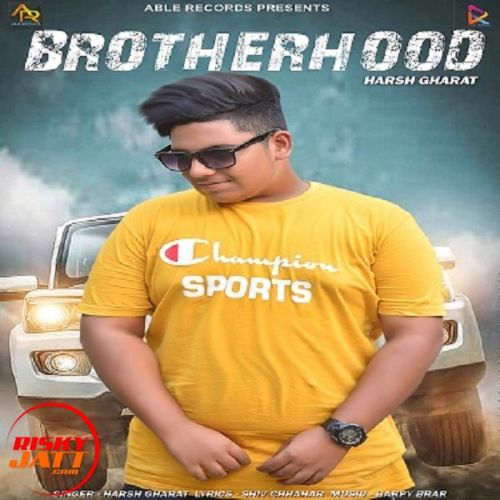 download Brotherhood Harsh Gharat mp3 song ringtone, Brotherhood Harsh Gharat full album download