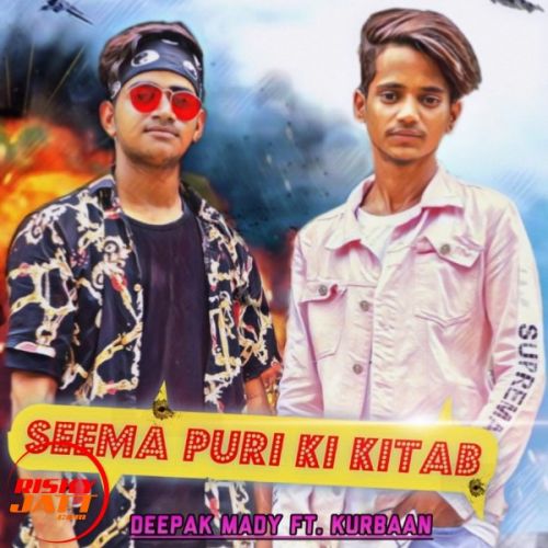 download Seema Puri Ki Kitab Deepak Mady, Kurban mp3 song ringtone, Seema Puri Ki Kitab Deepak Mady, Kurban full album download