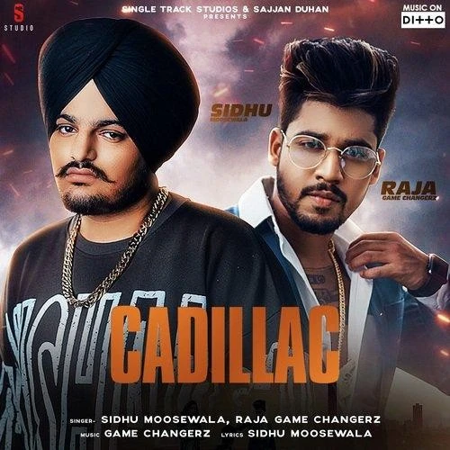 download Cadillac Sidhu Moose Wala, Raja Game Changerz mp3 song ringtone, Cadillac Sidhu Moose Wala, Raja Game Changerz full album download