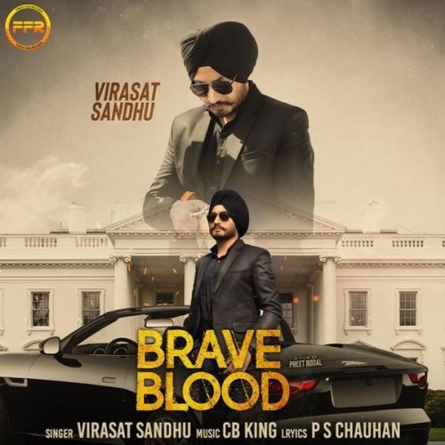 download Brave Blood Virasat Sandhu mp3 song ringtone, Brave Blood Virasat Sandhu full album download