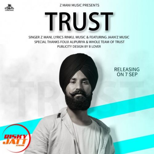 download Trust Z Mani mp3 song ringtone, Trust Z Mani full album download