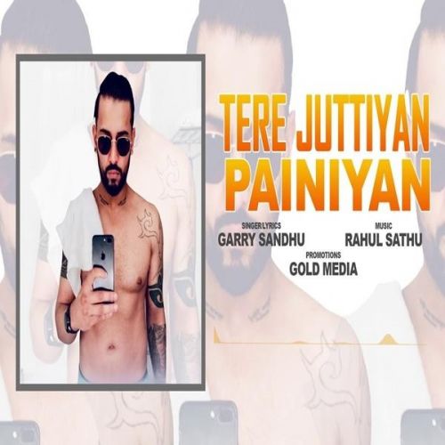 download Tere Juttiyan Painiyan Garry Sandhu mp3 song ringtone, Tere Juttiyan Painiyan Garry Sandhu full album download