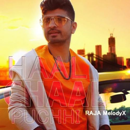 download Haal Chaal Puchhi Raja MelodyX mp3 song ringtone, Haal Chaal Puchhi Raja MelodyX full album download