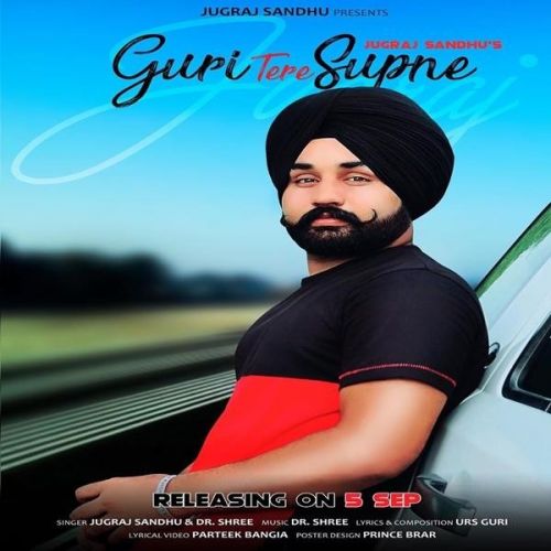download Guri Tere Supne Jugraj Sandhu mp3 song ringtone, Guri Tere Supne Jugraj Sandhu full album download