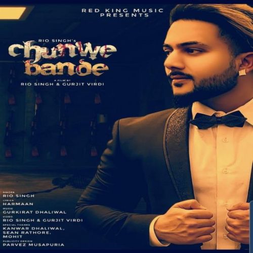 download Chunwe Bande Rio Singh mp3 song ringtone, Chunwe Bande Rio Singh full album download