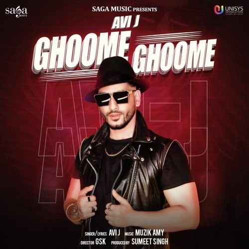 download Ghoome Ghoome Avi J mp3 song ringtone, Ghoome Ghoome Avi J full album download