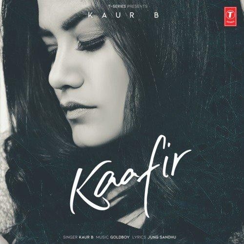 download Kaafir Kaur B mp3 song ringtone, Kaafir Kaur B full album download