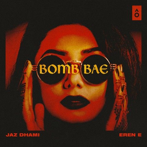 download Bomb Bae Jaz Dhami mp3 song ringtone, Bomb Bae Jaz Dhami full album download
