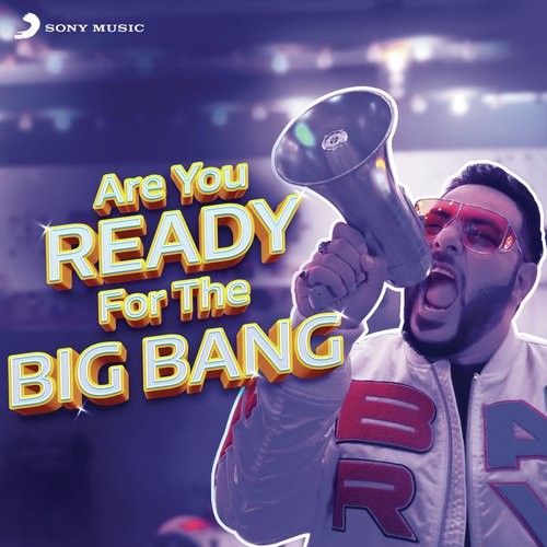 download Are You Ready For the Big Bang Badshah mp3 song ringtone, Are You Ready For the Big Bang Badshah full album download