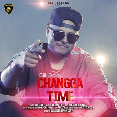download Changga Time Gill Goldy mp3 song ringtone, Changga Time Gill Goldy full album download