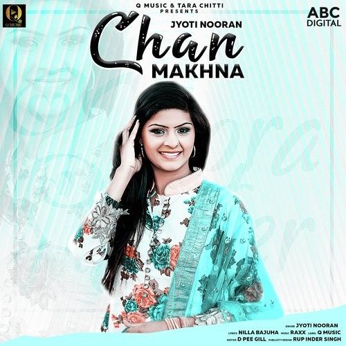 download Chan Makhna Jyoti Nooran mp3 song ringtone, Chan Makhna Jyoti Nooran full album download