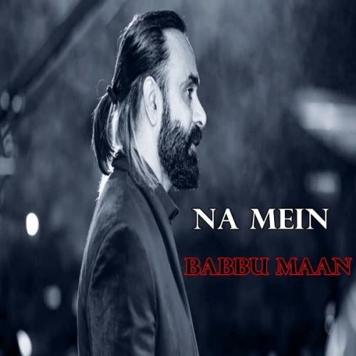download Na Mein Babbu Maan mp3 song ringtone, Na Mein Babbu Maan full album download