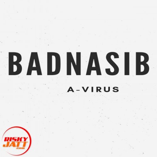 download Badnasib A-Virus mp3 song ringtone, Badnasib A-Virus full album download