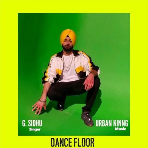 download Dance Floor G Sidhu mp3 song ringtone, Dance Floor G Sidhu full album download