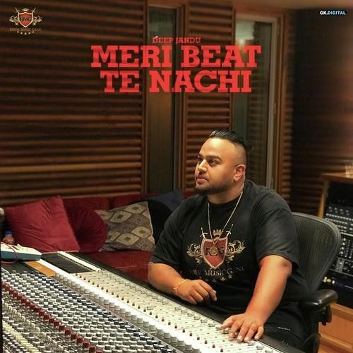 download Ankhi Deep Jandu mp3 song ringtone, Meri Beat Te Nachdi Deep Jandu full album download