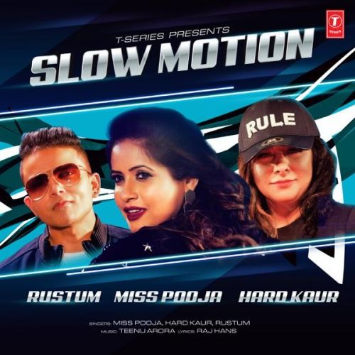 download Slow Motion Miss Pooja, Hard Kaur, Rustum mp3 song ringtone, Slow Motion Miss Pooja, Hard Kaur, Rustum full album download