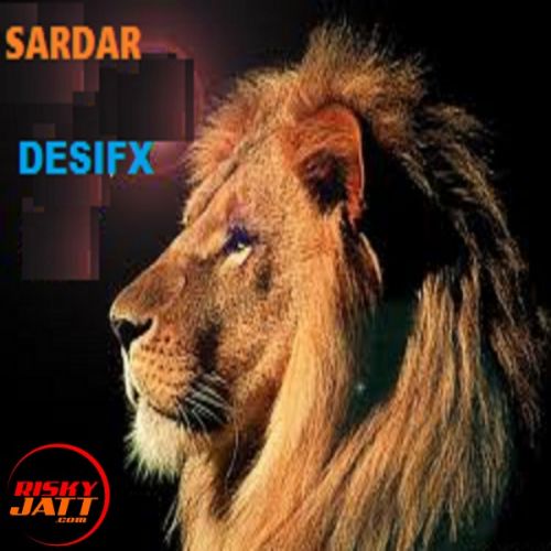 download Sardar Desifx mp3 song ringtone, Sardar Desifx full album download
