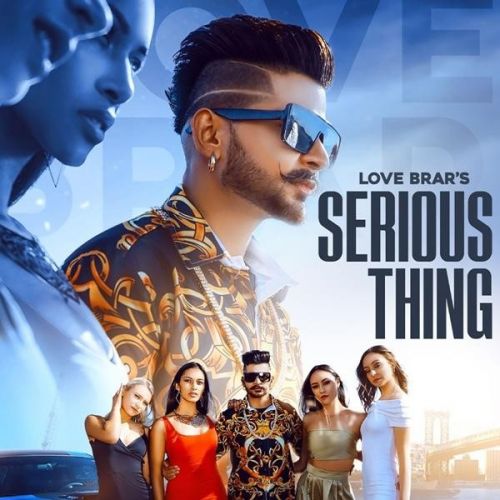 download Serious Thing Love Brar mp3 song ringtone, Serious Thing Love Brar full album download
