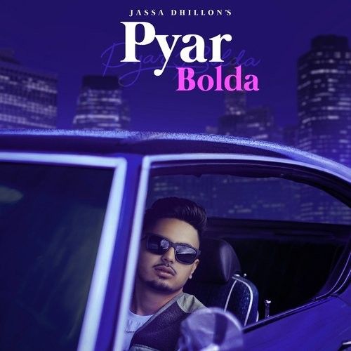 download Pyar Bolda Jassa Dhillon, Gur Sidhu mp3 song ringtone, Pyar Bolda Jassa Dhillon, Gur Sidhu full album download