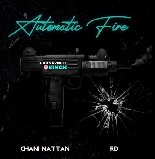 download Automatic Fire RD, Chani Nattan mp3 song ringtone, Automatic Fire RD, Chani Nattan full album download