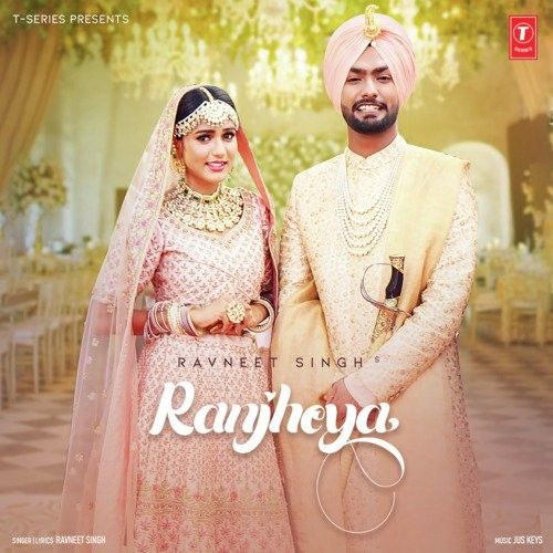 download Ranjheya Ravneet Singh mp3 song ringtone, Ranjheya Ravneet Singh full album download
