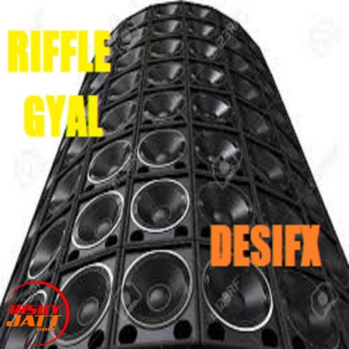 download Riffle Gyal Desifx mp3 song ringtone, Riffle Gyal Desifx full album download